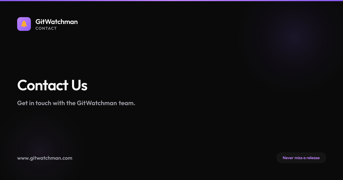 Contact Us - Support & Feedback | GitWatchman